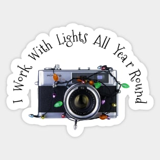 Christmas Lights Vintage Camera - Work With Lights All Year Round - Black Text Sticker